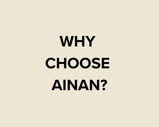 Why Choose Ainan?